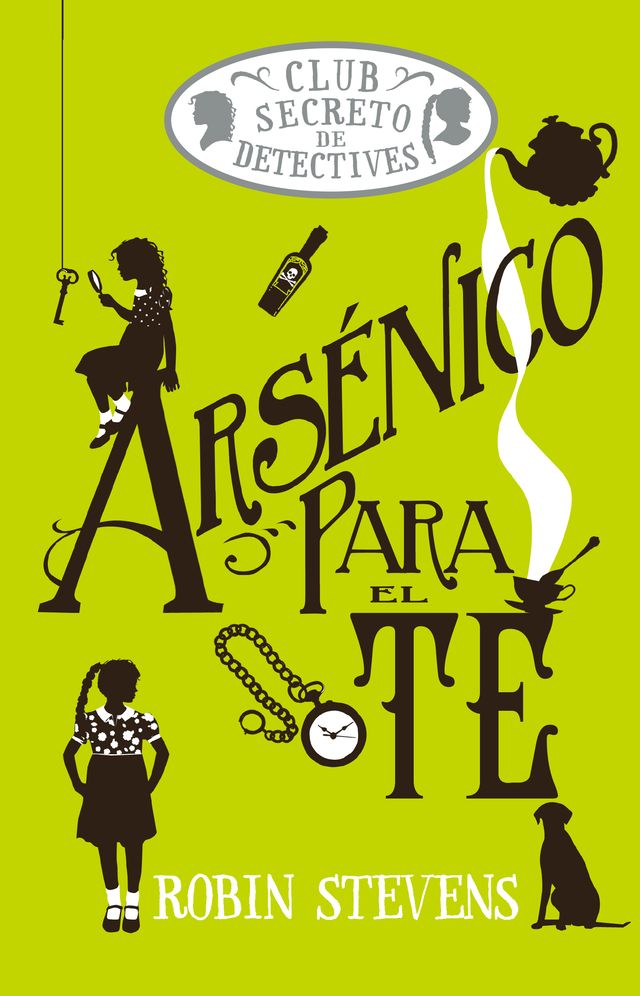 Arsénico para el té / Arsenic for Tea: Club Secreto de Detectives / Secret Detectives Club