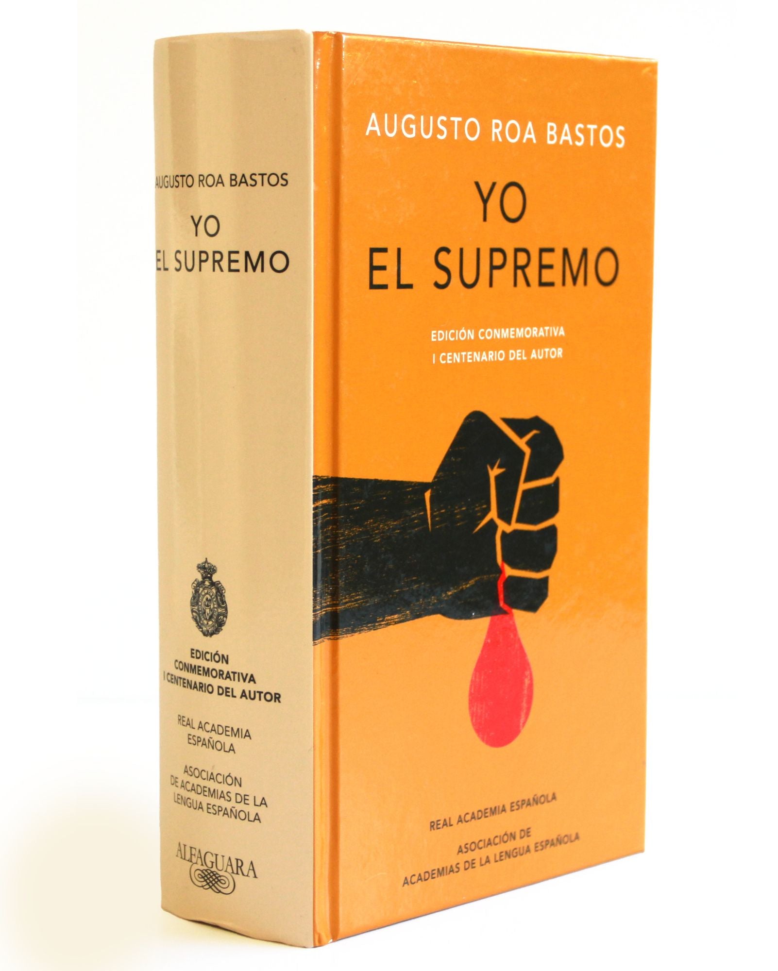 Yo el supremo (Edición conmemorativa de la RAE y la ASALE) / I the Supreme. Commemorative Edition