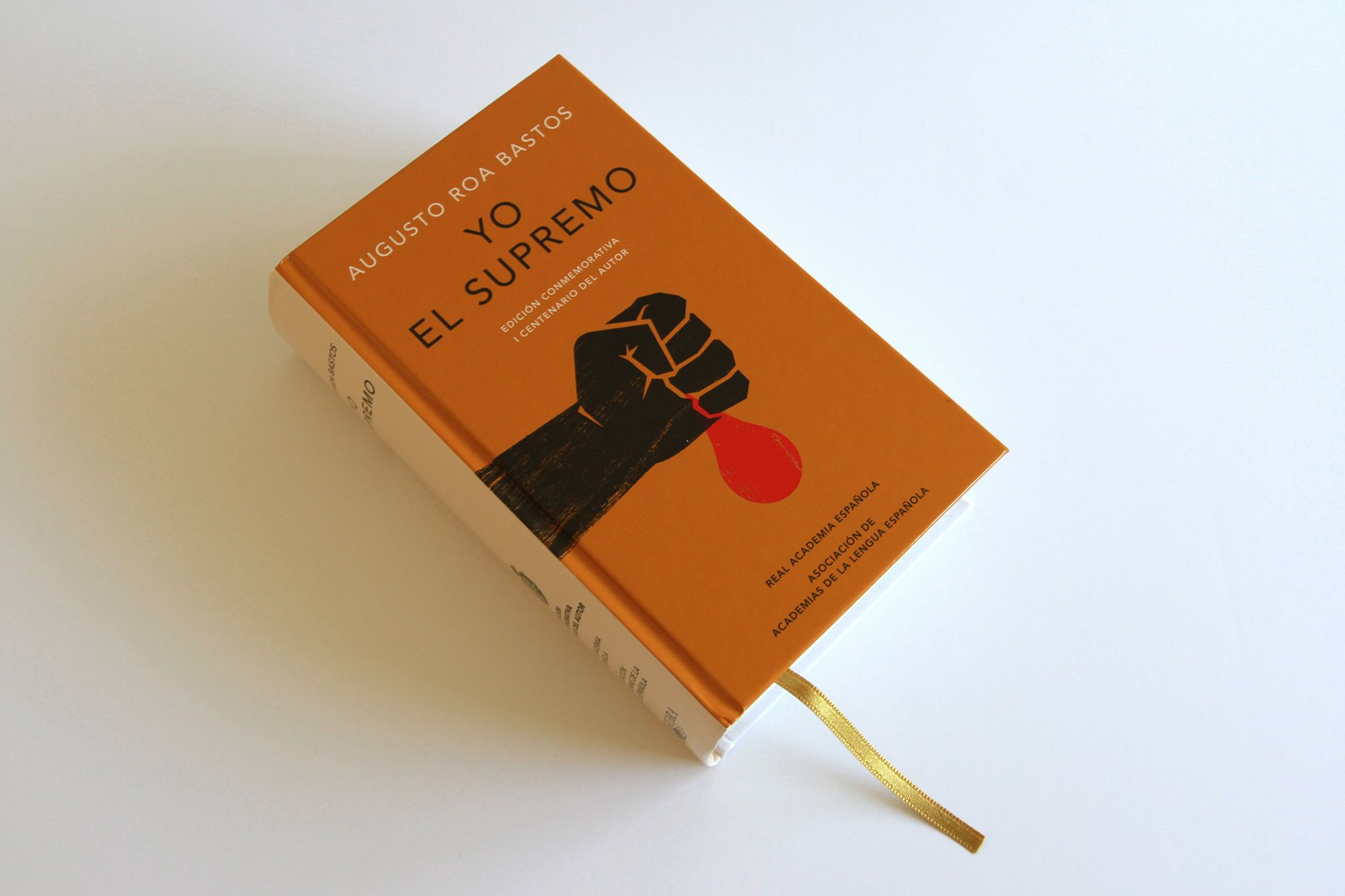 Yo el supremo (Edición conmemorativa de la RAE y la ASALE) / I the Supreme. Commemorative Edition