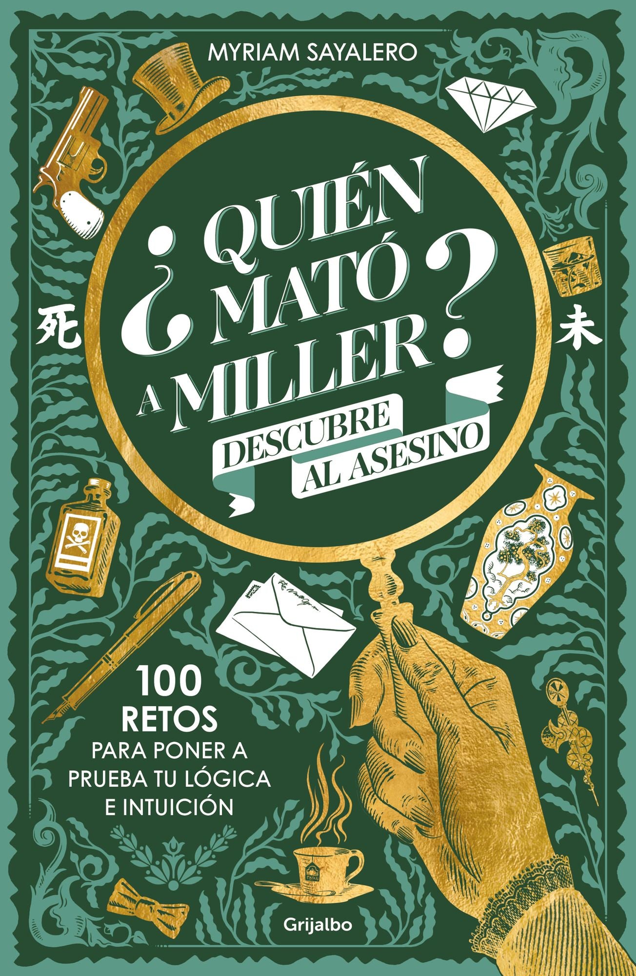 ¿Quién mató a Miller? Descubre al asesino. 100 retos para poner a prueba tu lógica e intuición / Who Killed Miller?
