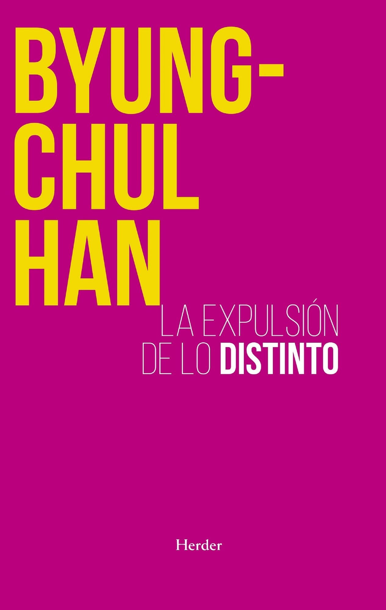 Expulsión de lo distinto, La