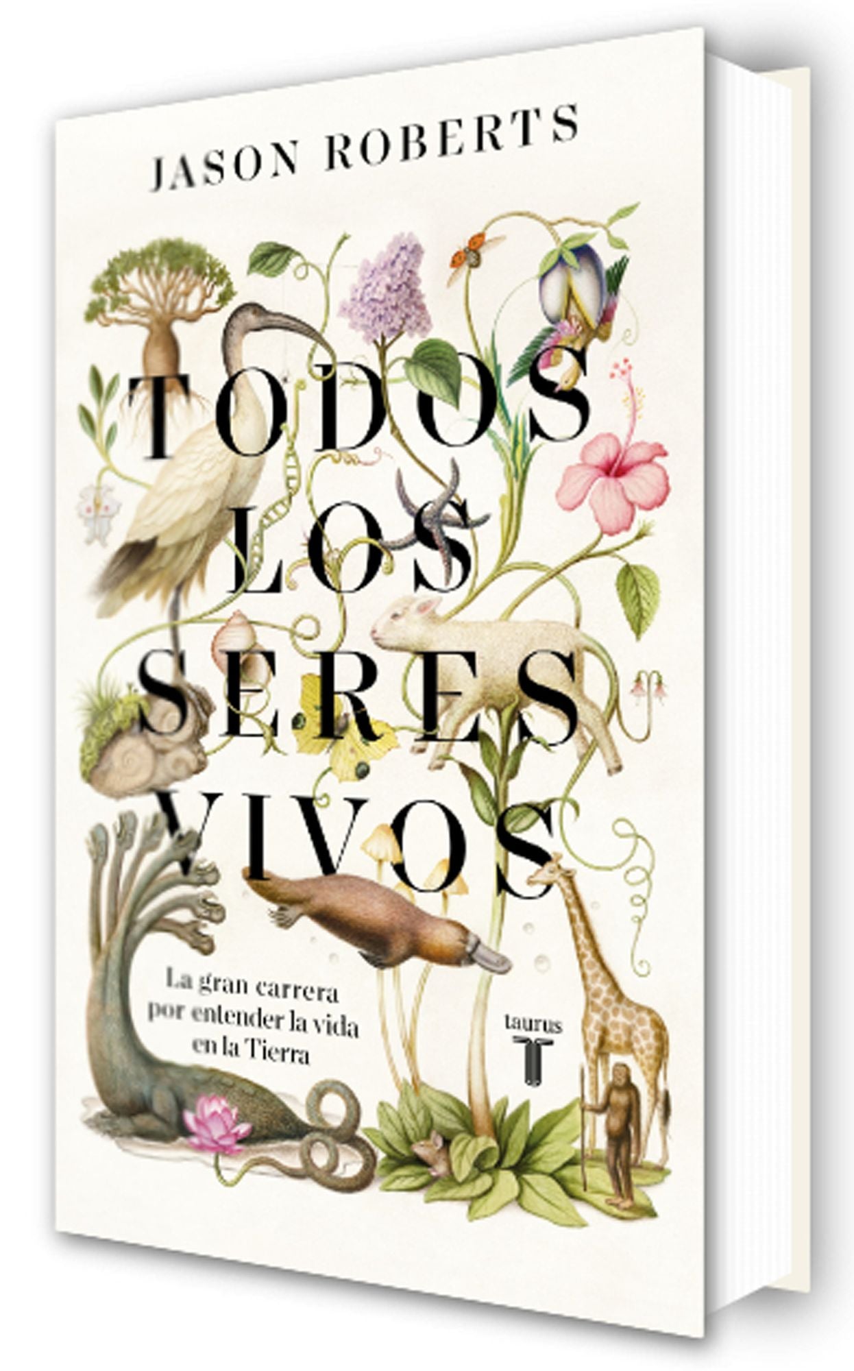 Todos los seres vivos (Premio Pulitzer de Biografía 2025) / Every Living Thing. The Great and Deadly Race to Know All Life: Pulitzer Prize Winner 2025