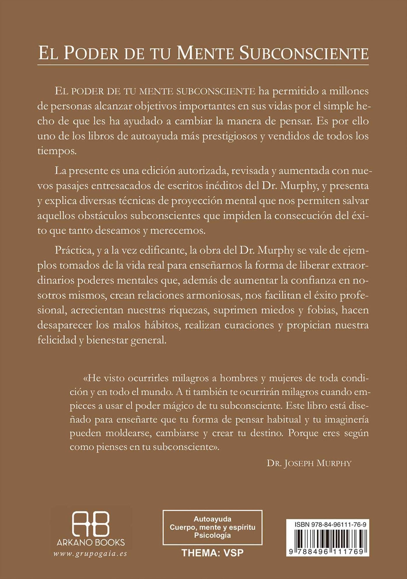El poder de tu mente subconsciente: Usando el poder de tu mente puedes alcanzar una prosperidad, una felicidad y una paz mental sin l mites