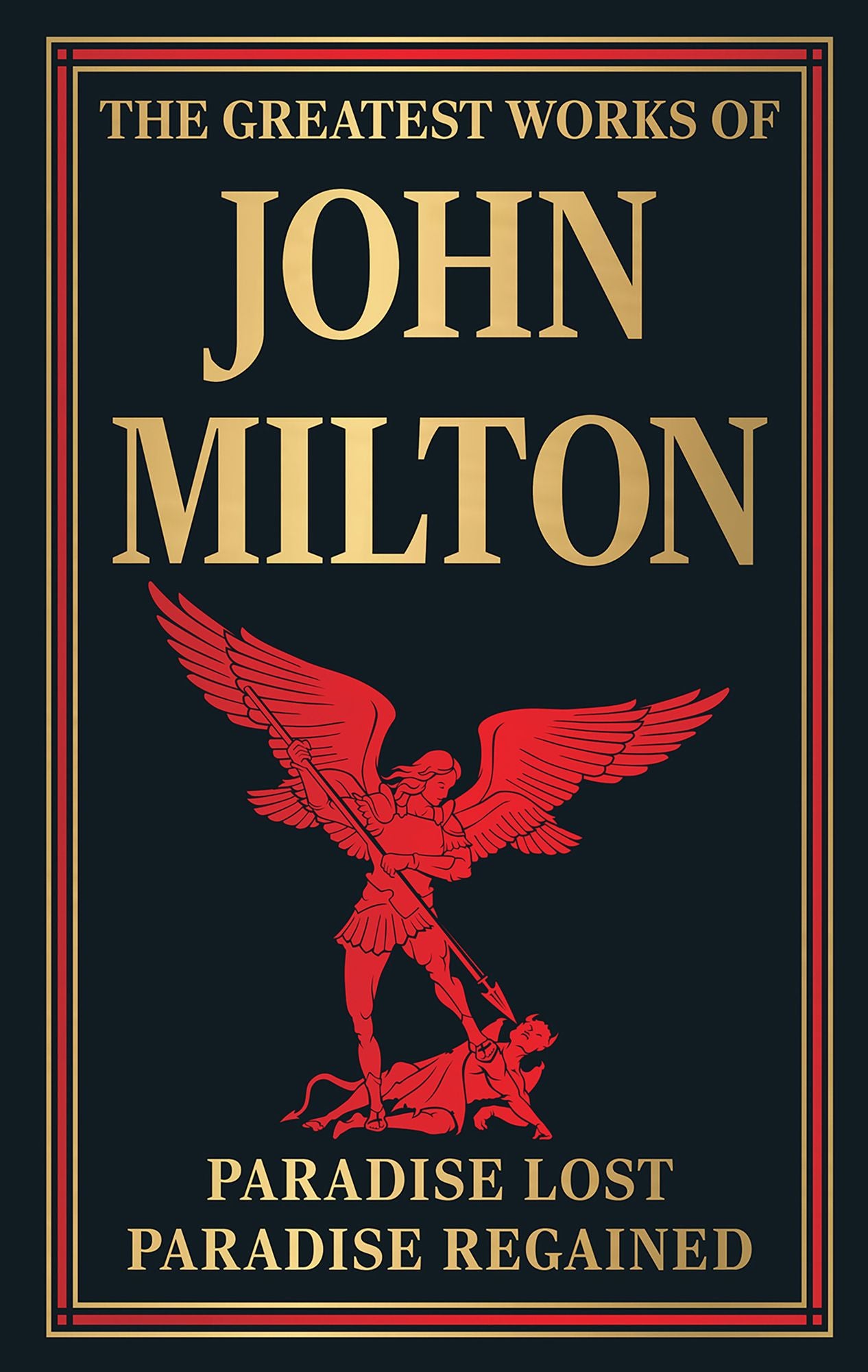 The Greatest Works of John Milton (Paradise Lost and Paradise Regained)