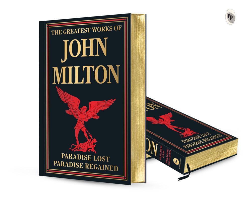 The Greatest Works of John Milton (Paradise Lost and Paradise Regained)