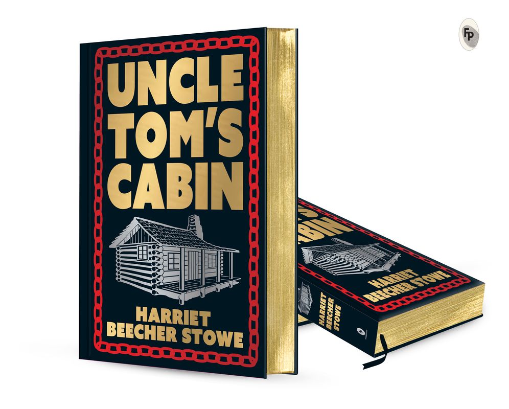 Uncle Tom's Cabin (Deluxe Hardbound Edition)