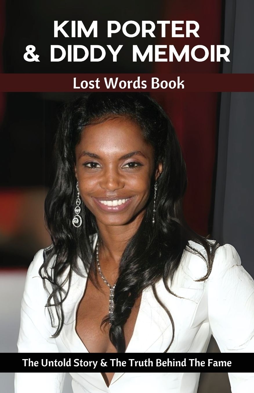 Kim Porter & Diddy Memoir - Lost Words Book: The Untold Story & The Truth Behind The Fame