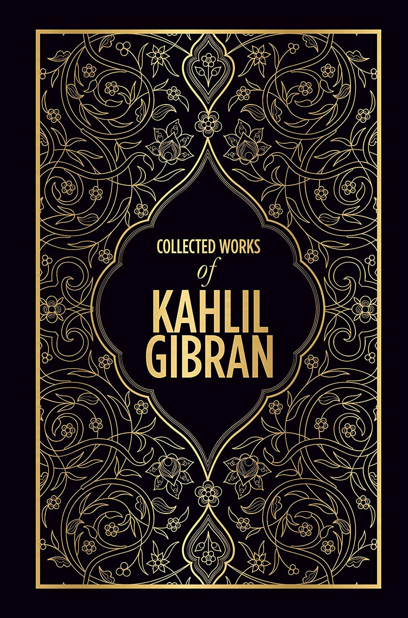 Kahlil Gibran: Collected Works of Kahlil Gibran (Deluxe Hardbound Edition)