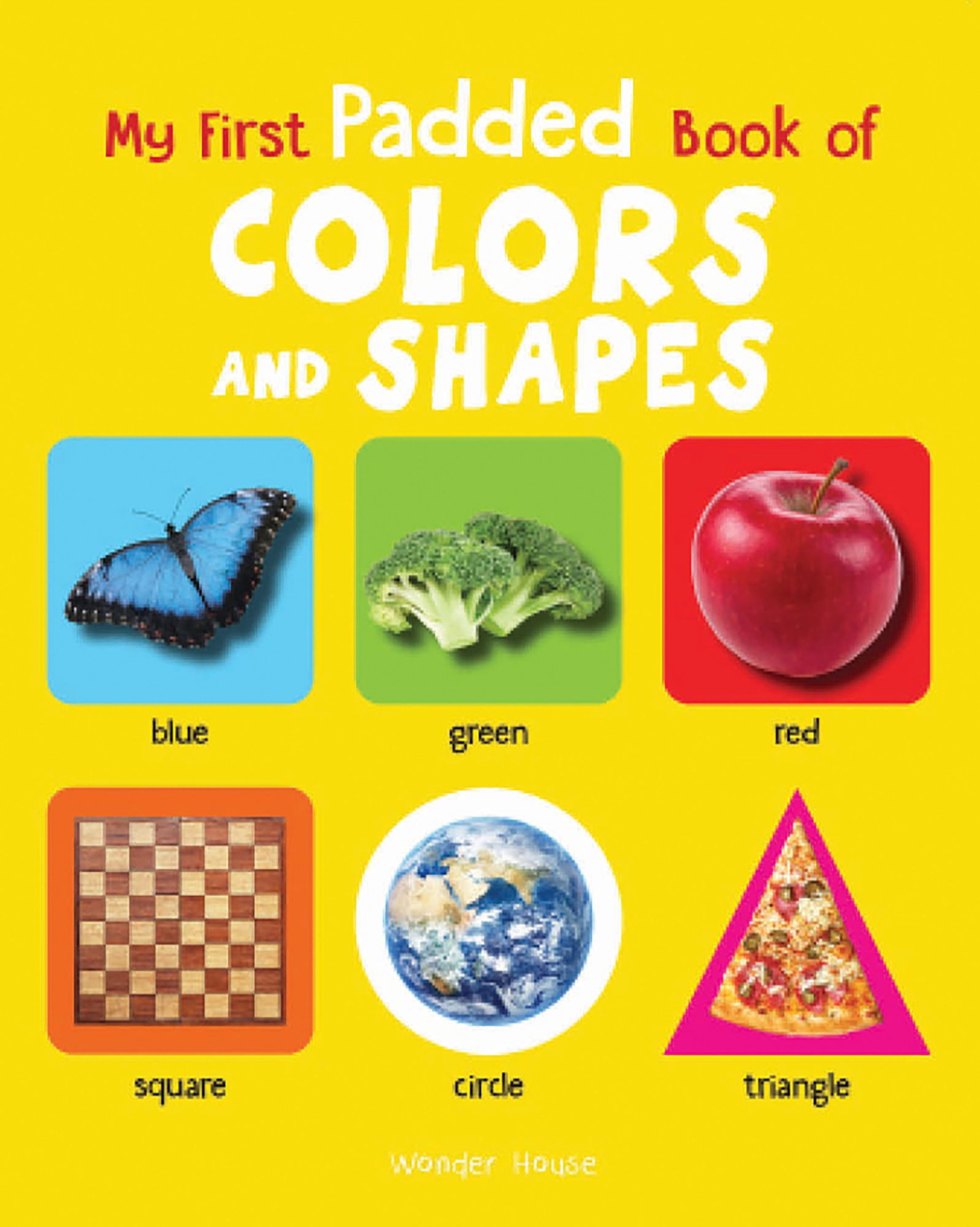 My First Padded Book of Colours and Shapes: Early Learning Padded Board Books For Children (My First Padded Books)
