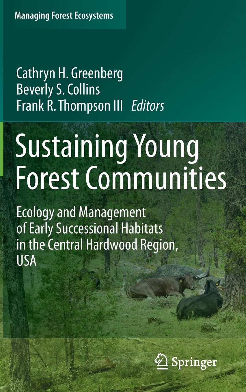 Sustaining Young Forest Communities: Ecology and Management of early successional habitats in the central hardwood region, USA