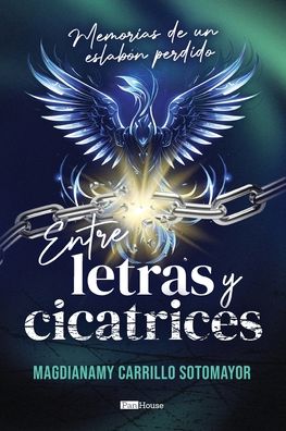 Entre letras y cicatrices: memorias de un eslab�n perdido