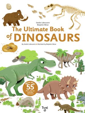 The Ultimate Book of Dinosaurs and Other Prehistoric Creatures