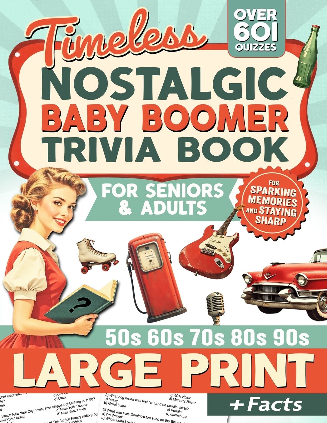 Nostalgic Baby Boomer Trivia Book: Large Print Trivia Quiz Book for Adults & Seniors For Memory Lane and Mental Gain (Pop Culture, Movies, Politics & History, TV, Sports)