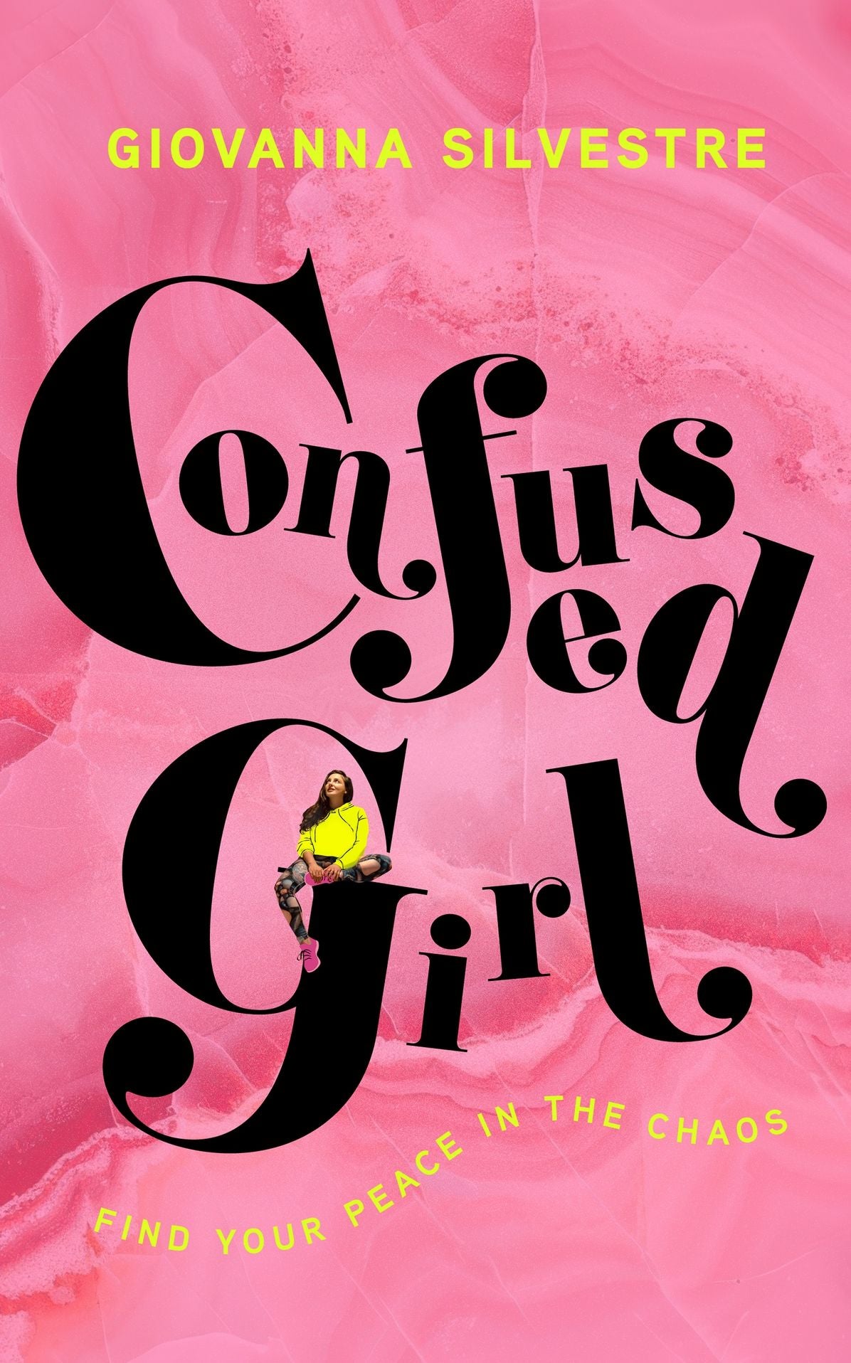 Confused Girl: Find Your Peace in the Chaos