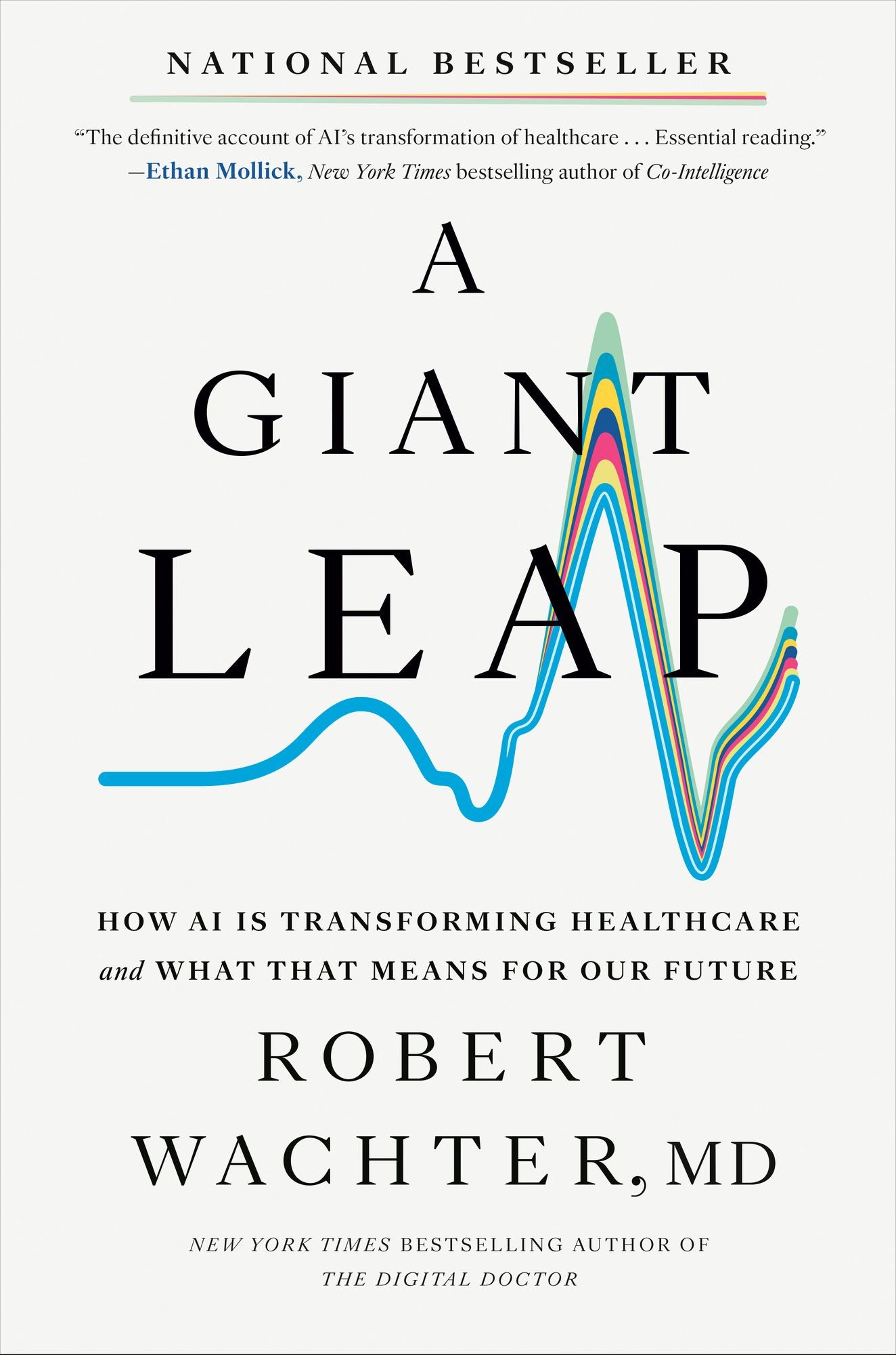 A Giant Leap: How AI Is Transforming Healthcare and What That Means for Our Future