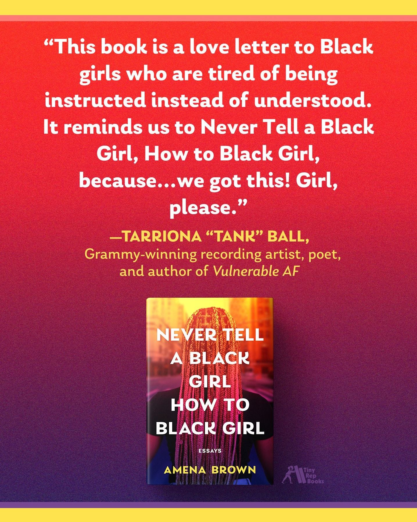 Never Tell a Black Girl How to Black Girl: Essays