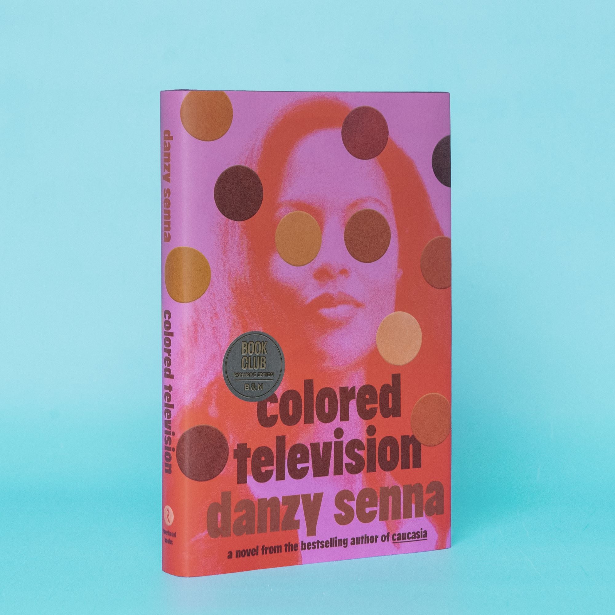 Colored Television: A Novel (Barnes & Noble Book Club Edition)