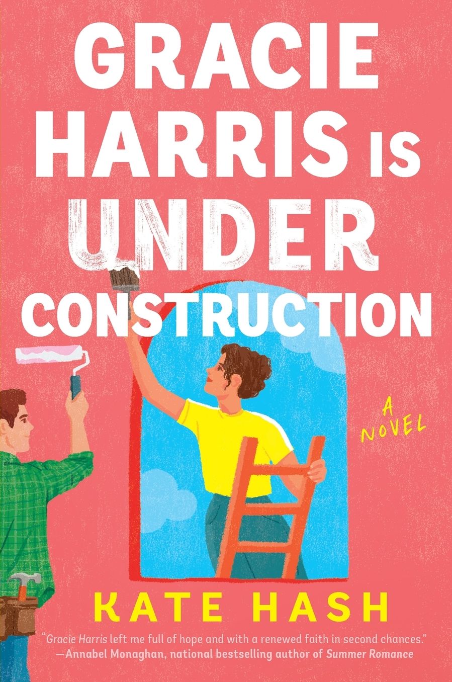 Gracie Harris Is Under Construction: A Novel