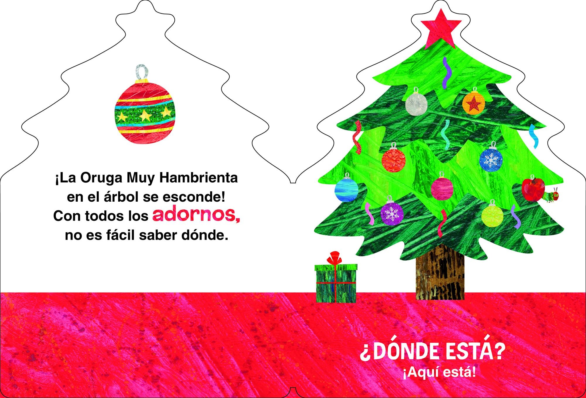 ¿Dónde está en Navidad La Oruga Muy Hambrienta? (The Very Hungry Caterpillar's Peekaboo Christmas Spanish Edition)