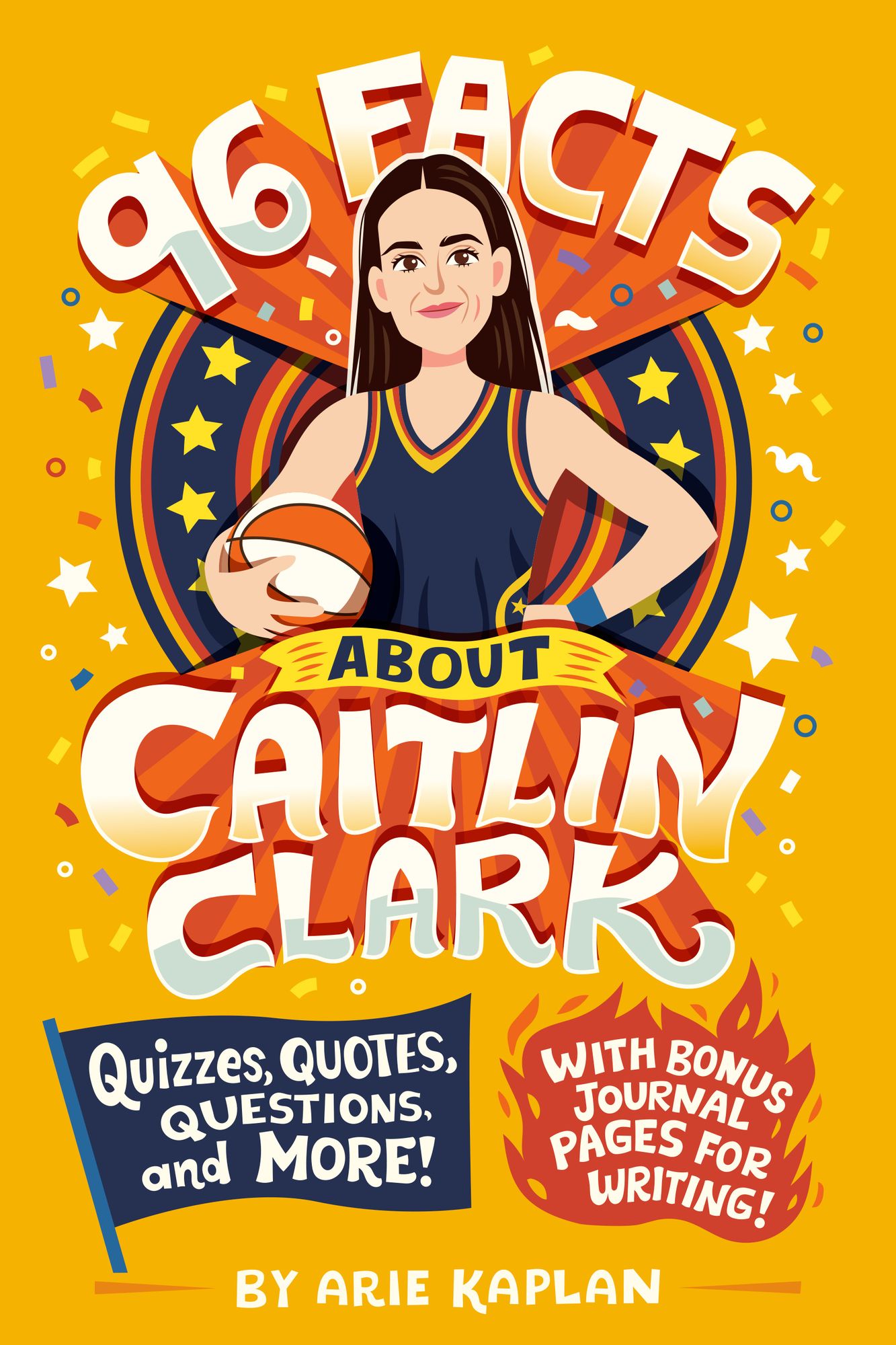 96 Facts About Caitlin Clark: Quizzes, Quotes, Questions, and More! With Bonus Journal Pages for Writing!
