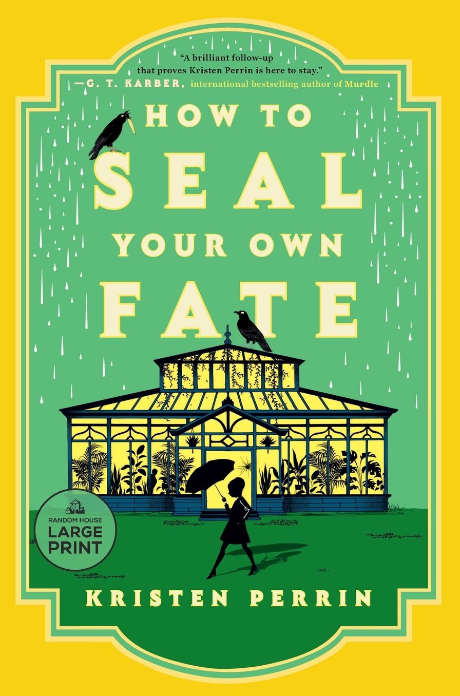 How to Seal Your Own Fate: A Novel