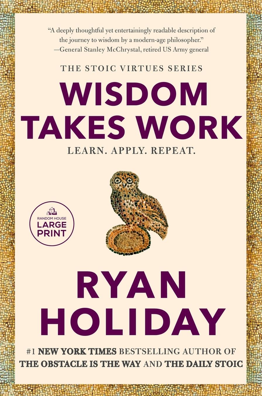 Wisdom Takes Work: Learn. Apply. Repeat.