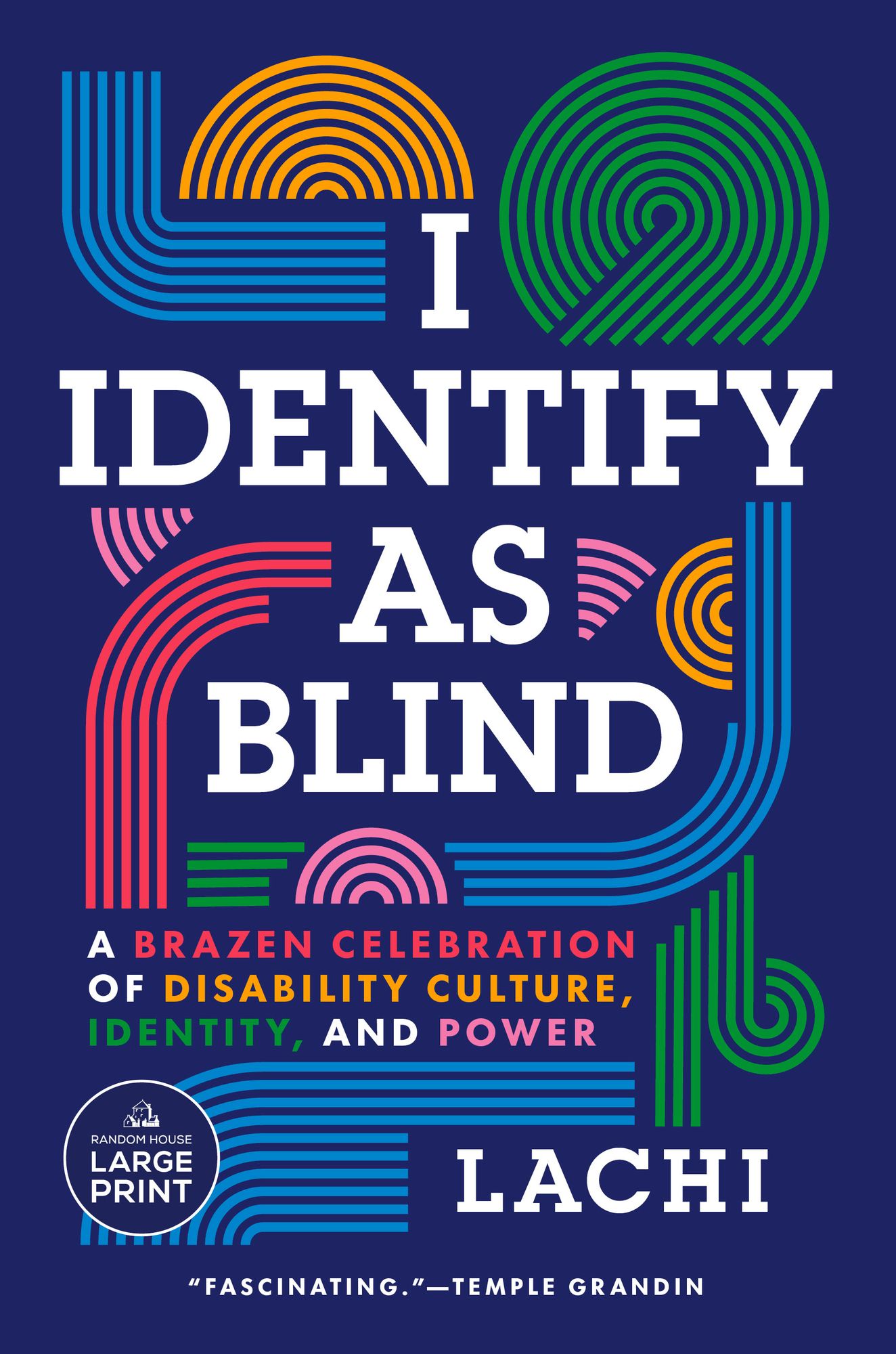 I Identify as Blind: A Brazen Celebration of Disability Culture, Identity, and Power