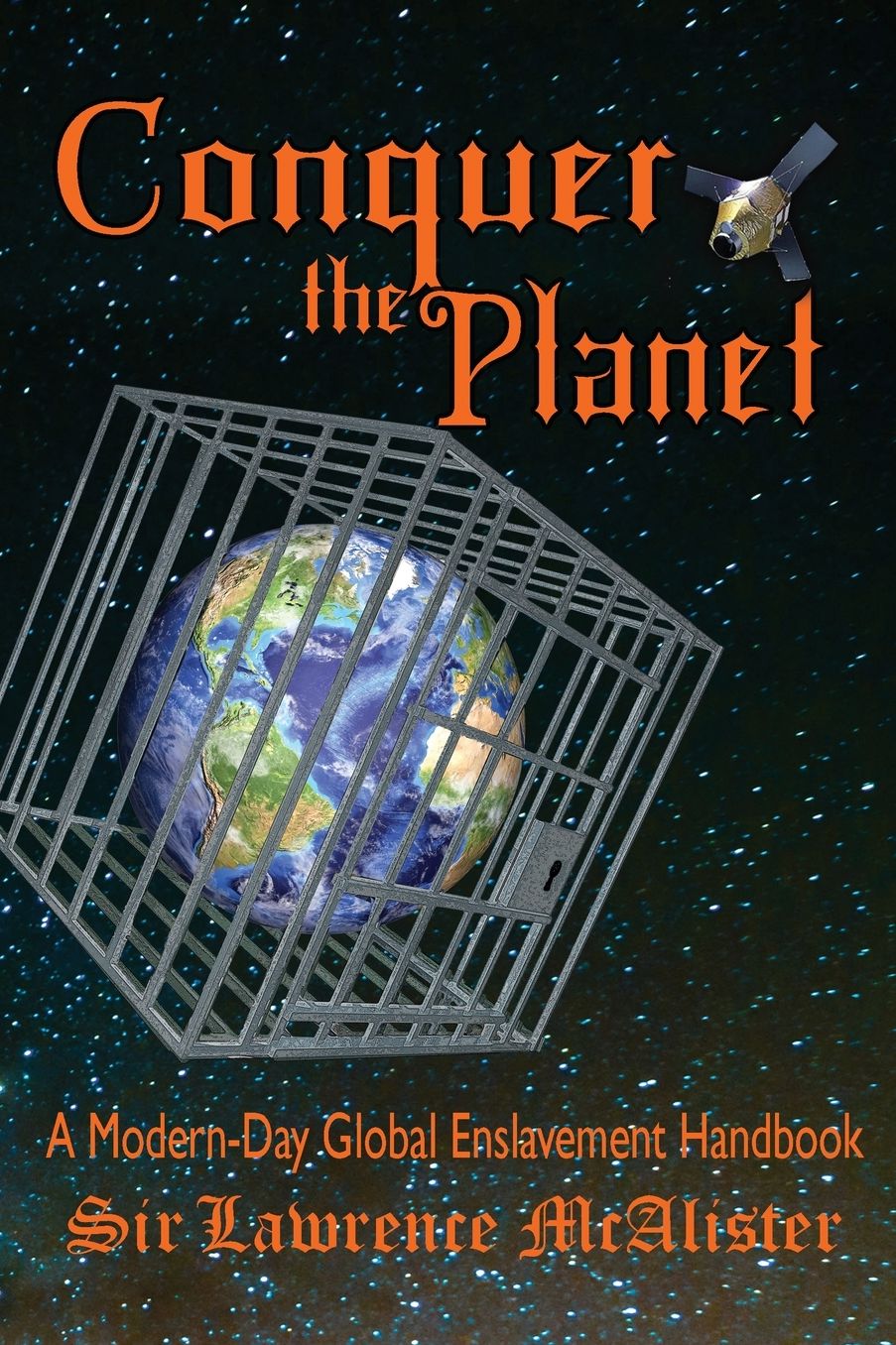 Conquer the Planet: A Modern-Day Global Enslavement Handbook