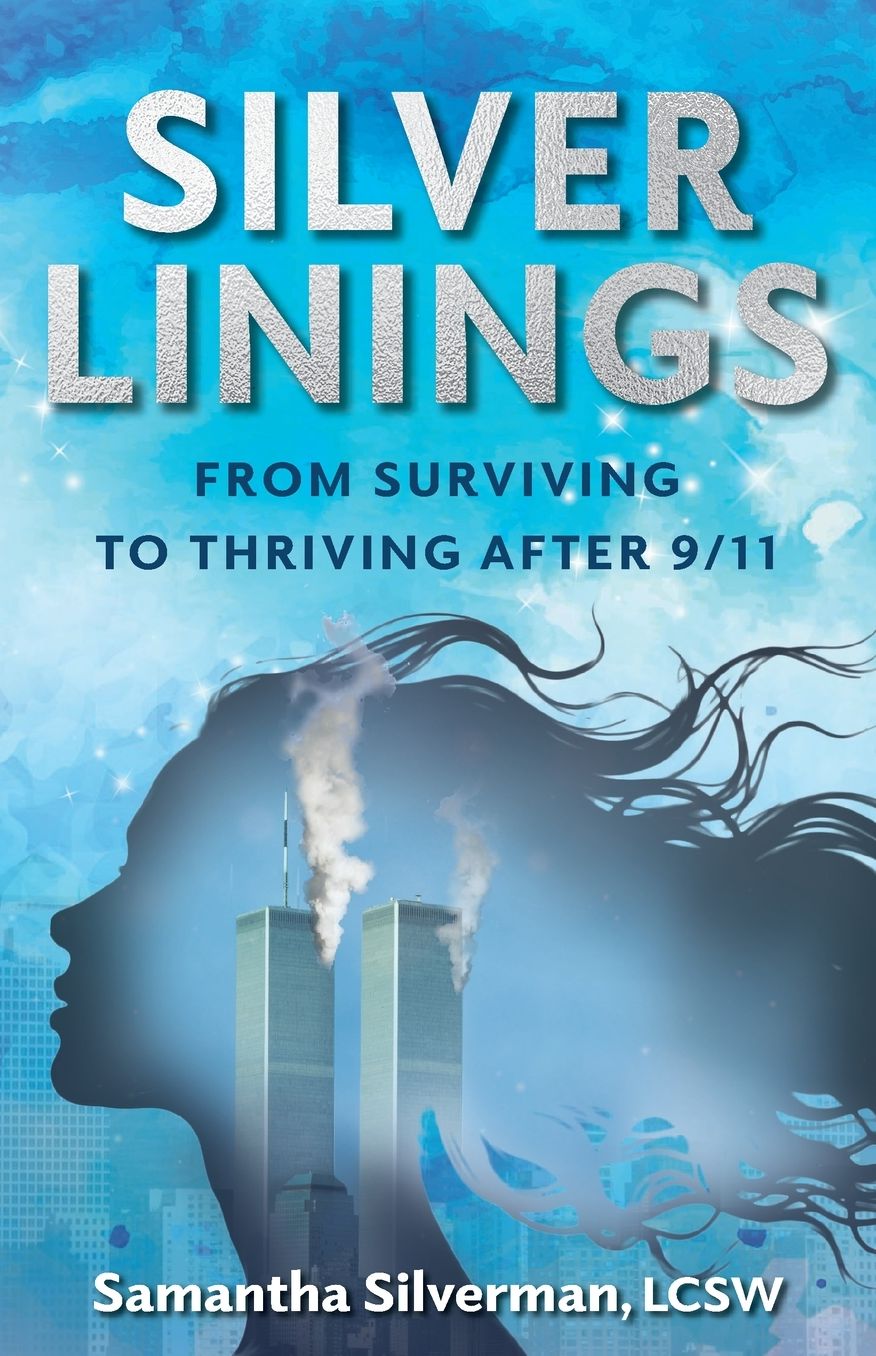 Silver Linings: From Surviving to Thriving After 9/11