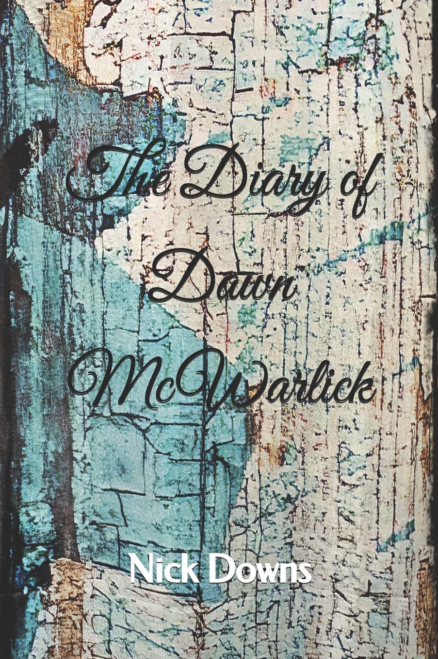 The Diary of Dawn McWarlick