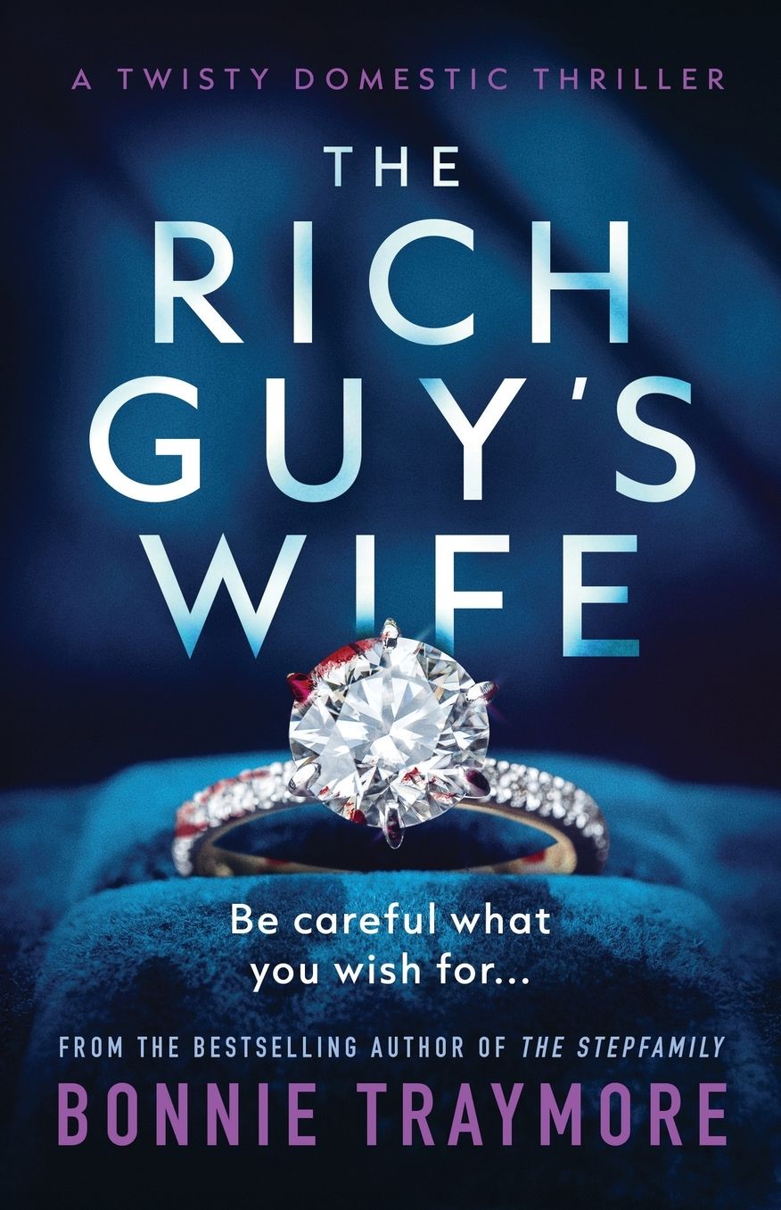 The Rich Guy's Wife: A Twisty Domestic Thriller