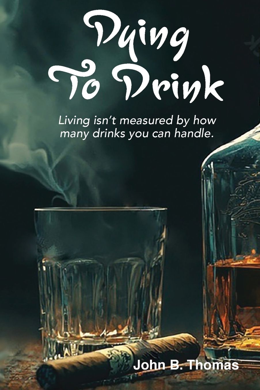 Dying To Drink