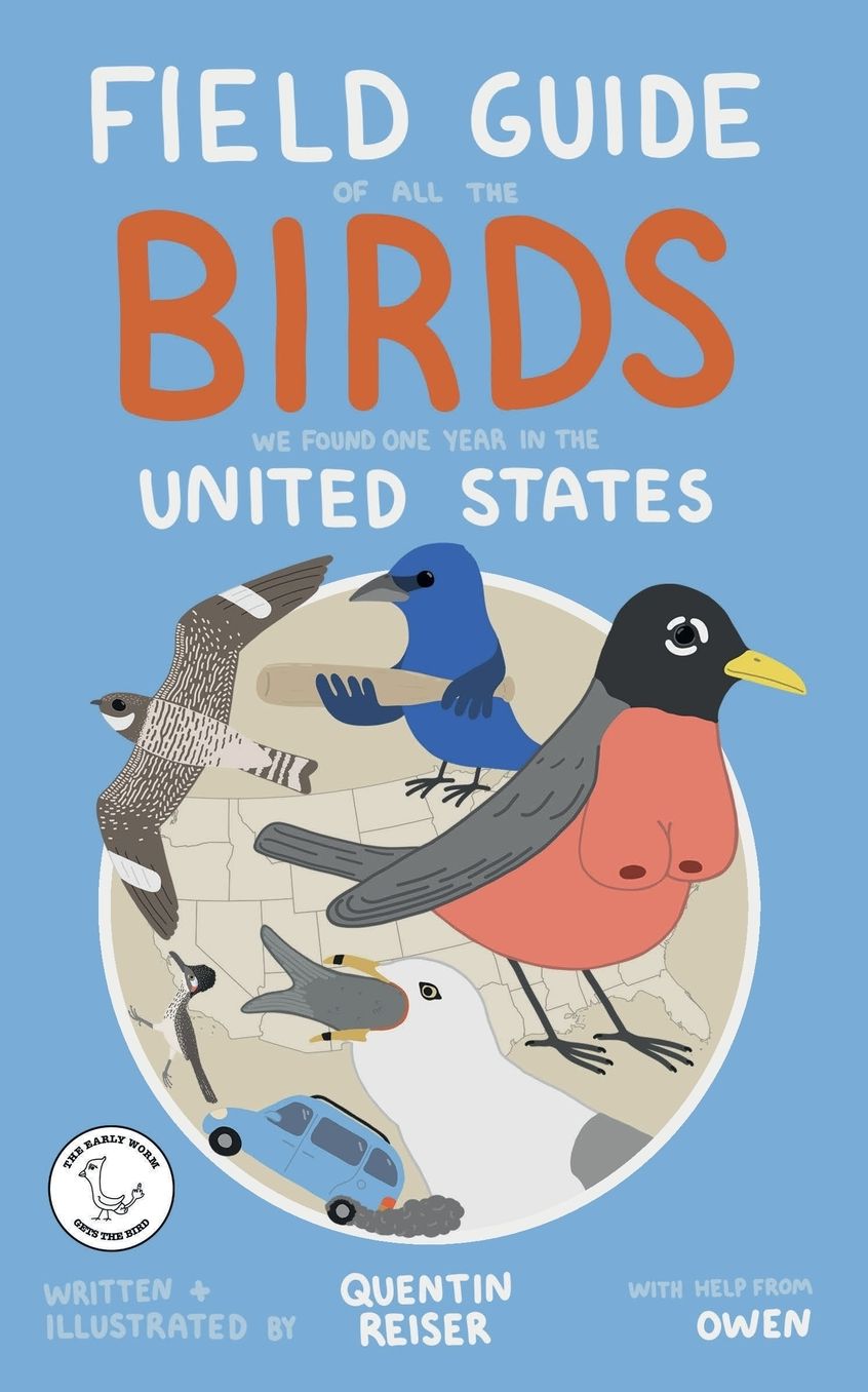 Field Guide of All the Birds We Found One Year in the United States