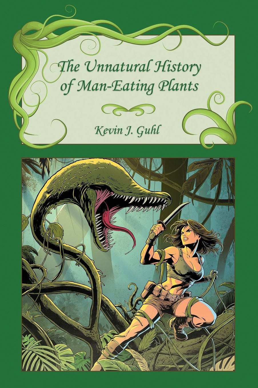 The Unnatural History of Man-Eating Plants