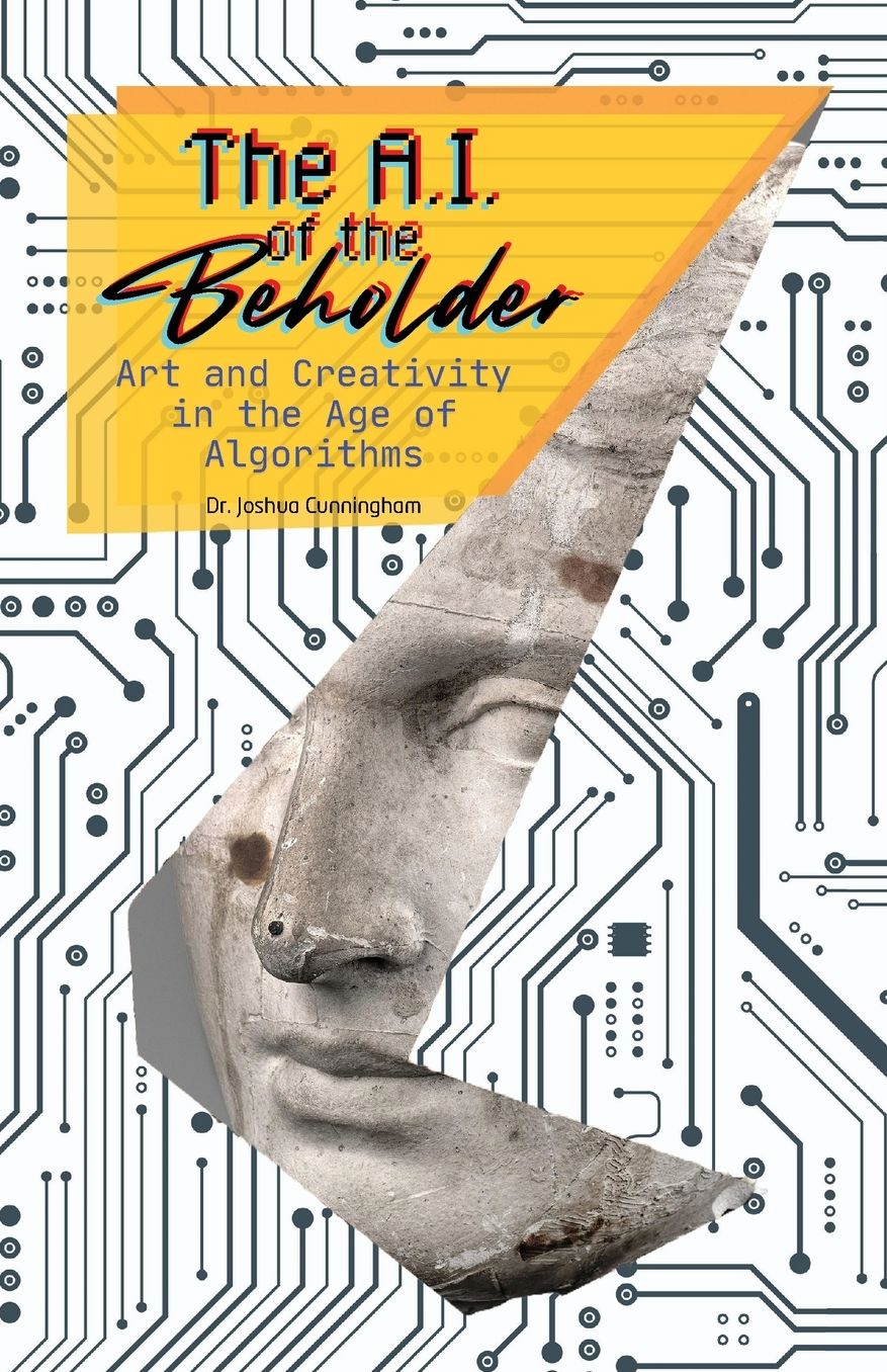 The AI of the Beholder: Art and Creativity in the Age of Algorithms