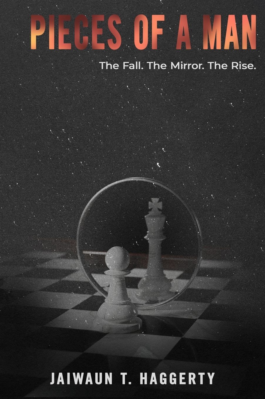 Pieces of a Man: The Fall. The Mirror. The Rise.