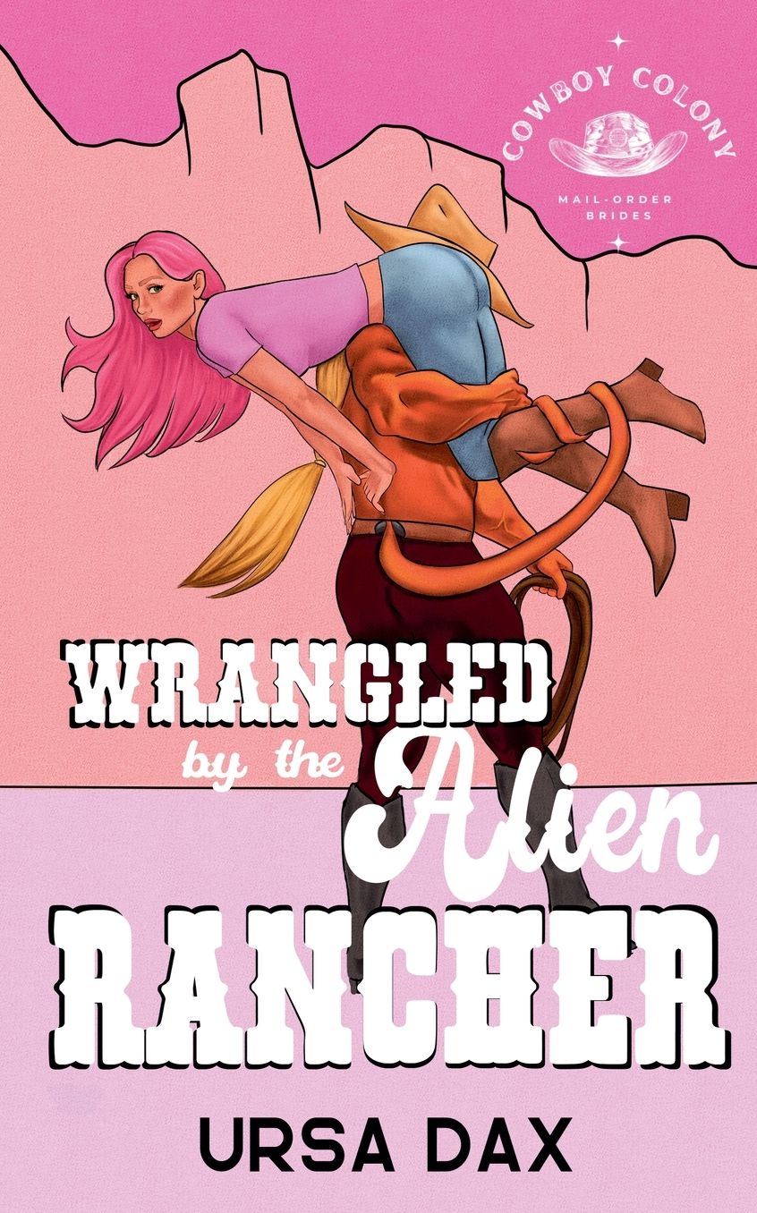 Wrangled by the Alien Rancher