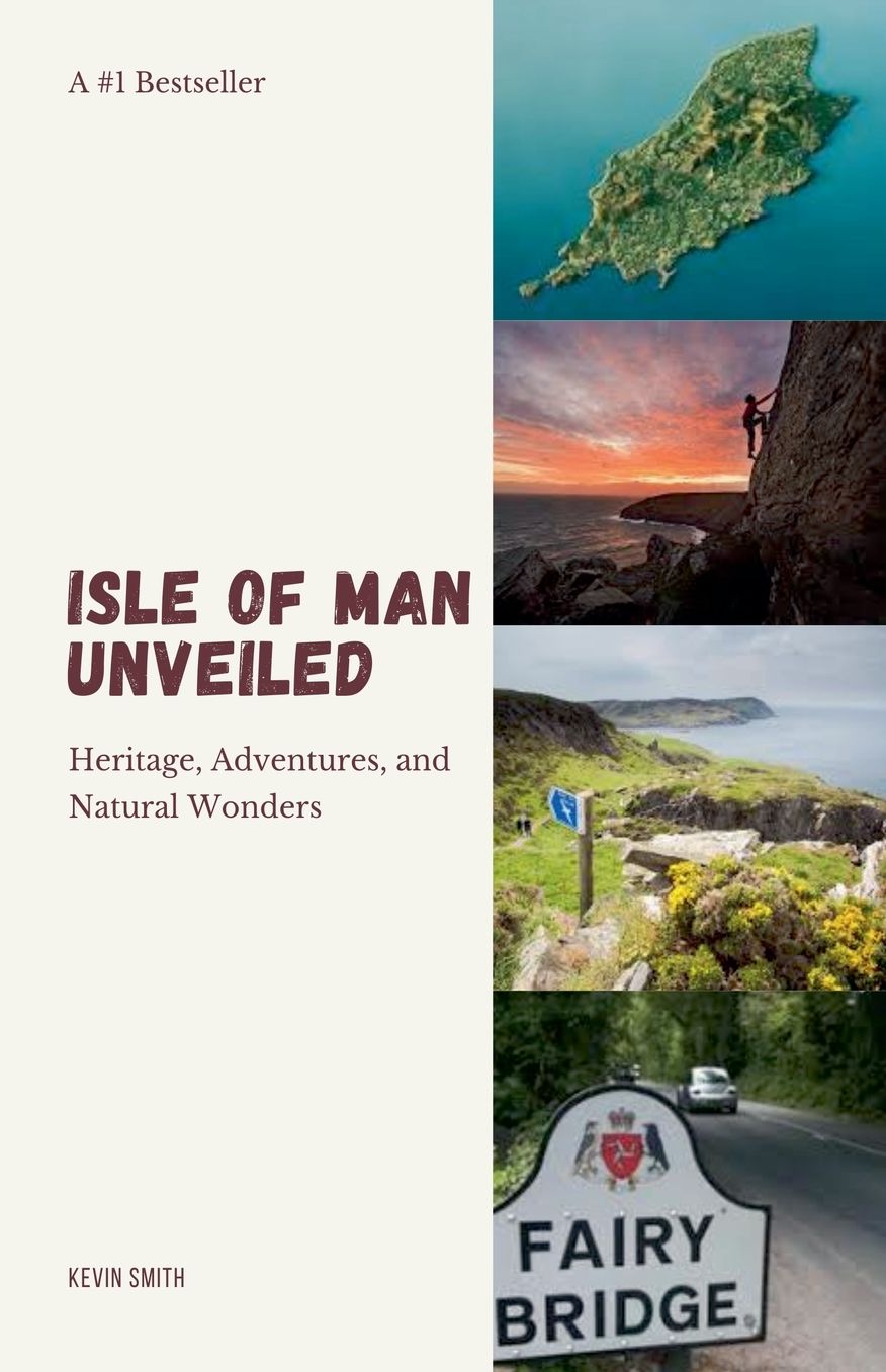 Isle of Man Unveiled: Heritage, Adventures, and Natural Wonders