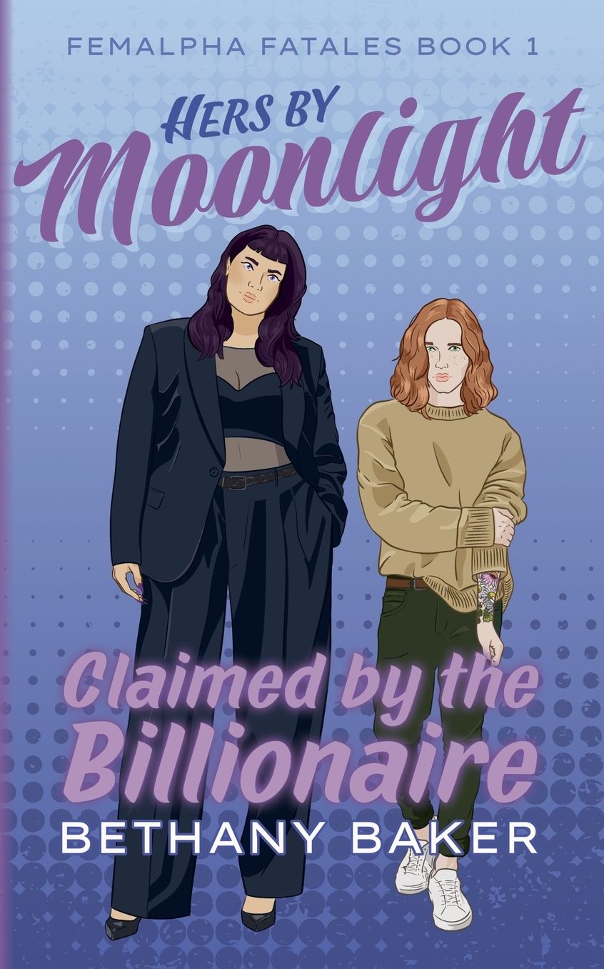 Hers by Moonlight: Claimed by the Billionaire