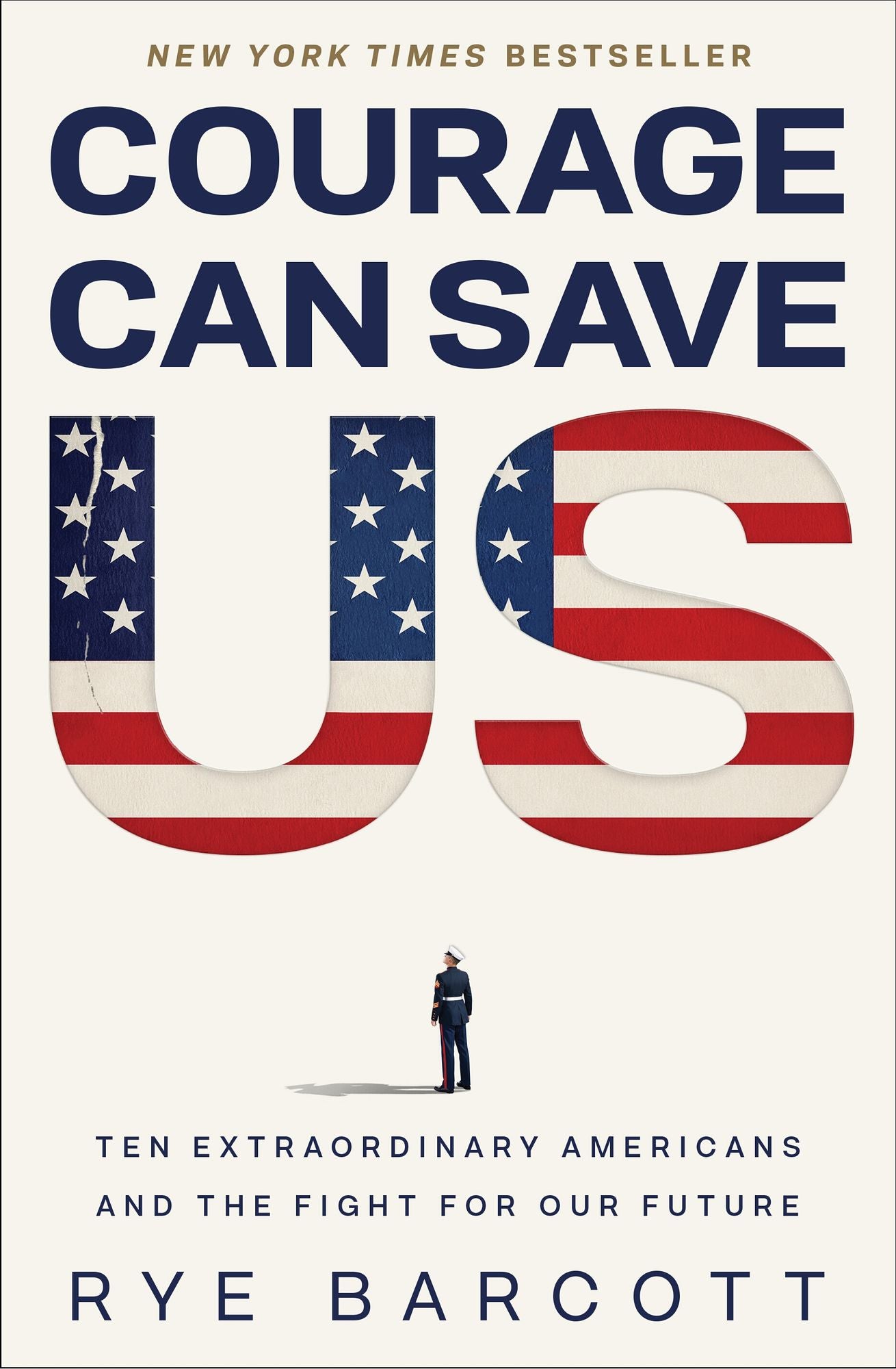 Courage Can Save US: Ten Extraordinary Americans and the Fight for Our Future