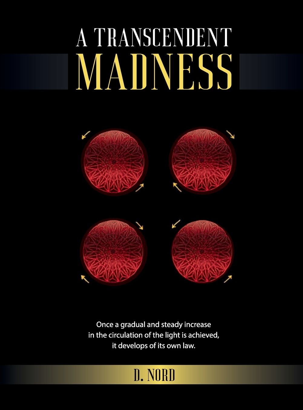 A Transcendent Madness