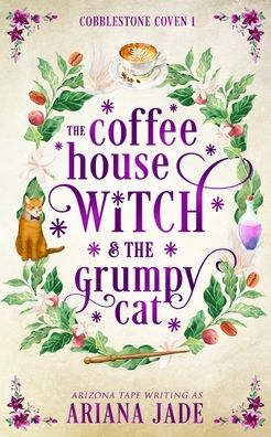 The Coffee House Witch & The Grumpy Cat