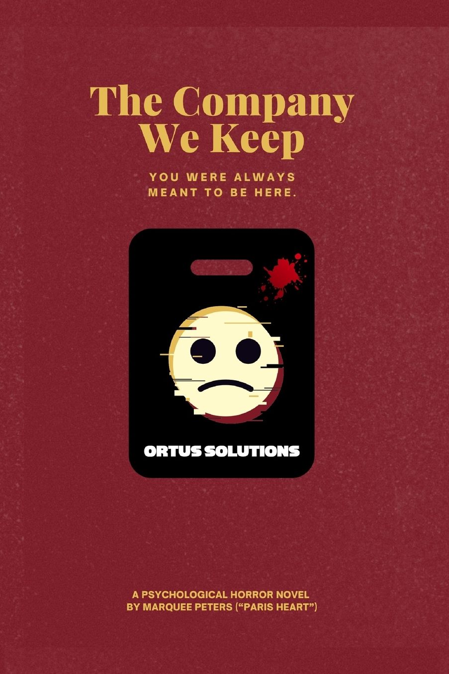 The Company We Keep: A Psychological Horror Novel