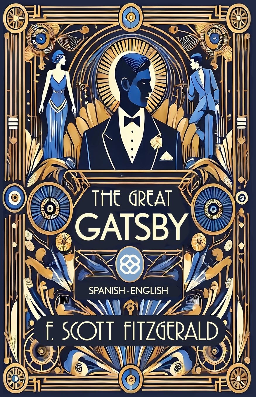 The Great Gatsby: Spanish-English Bilingual Edition