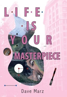 Life Is Your Masterpiece