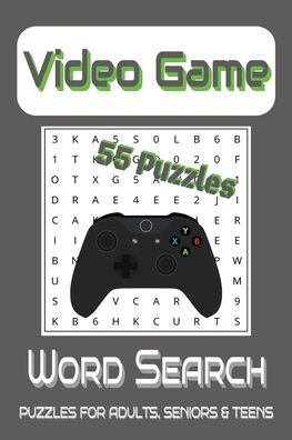 Video Game Word Search: 55 Puzzles for Adults, Seniors, and Teens