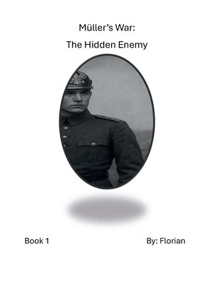 Müller's War: The Hidden Enemy: "Enemies Hiding Among Us"
