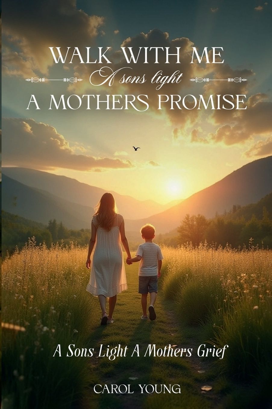 Walk With Me: A Sons Light A Mother's Promise