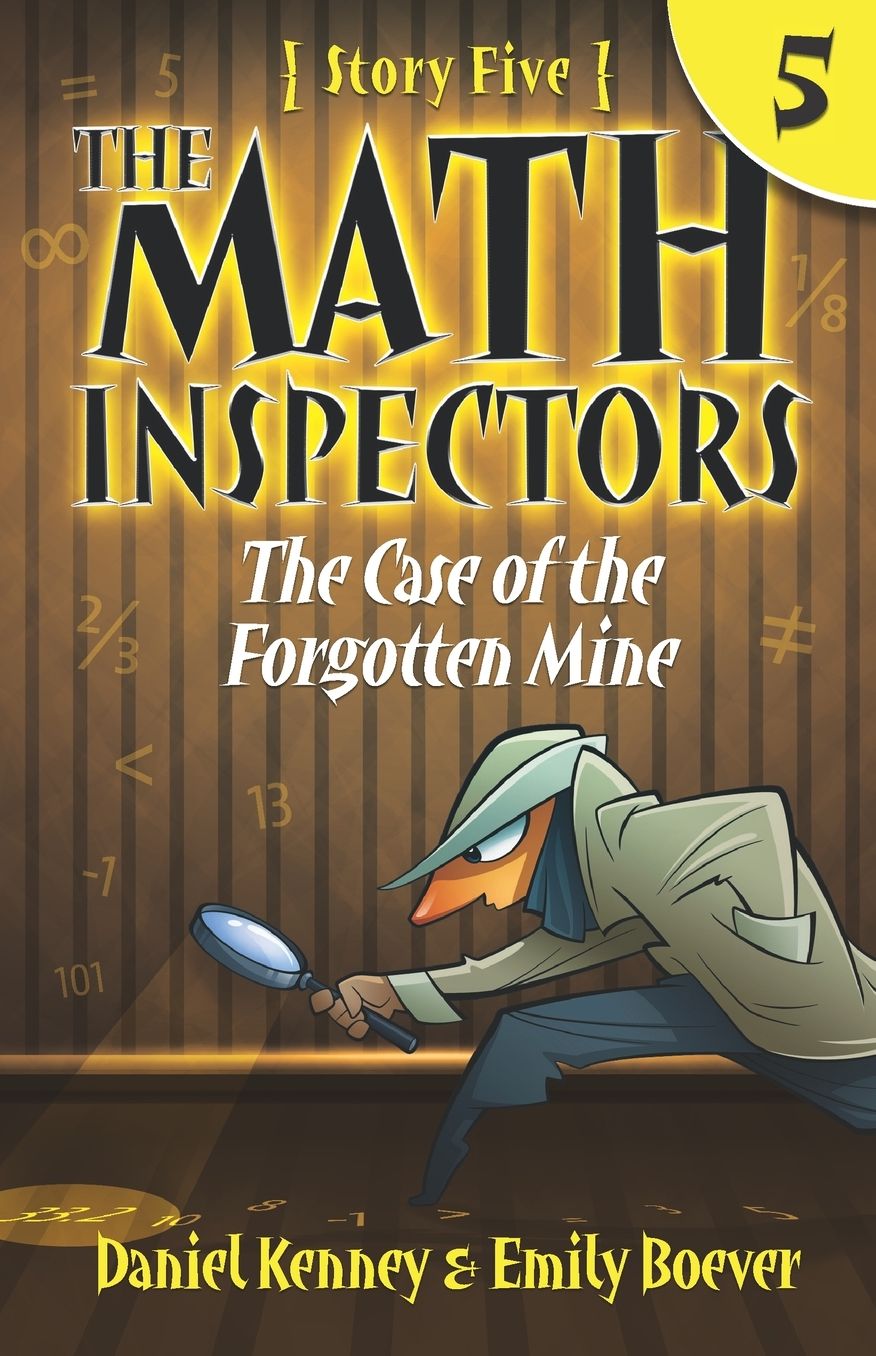 The Math Inspectors 5: The Case of the Forgotten Mine