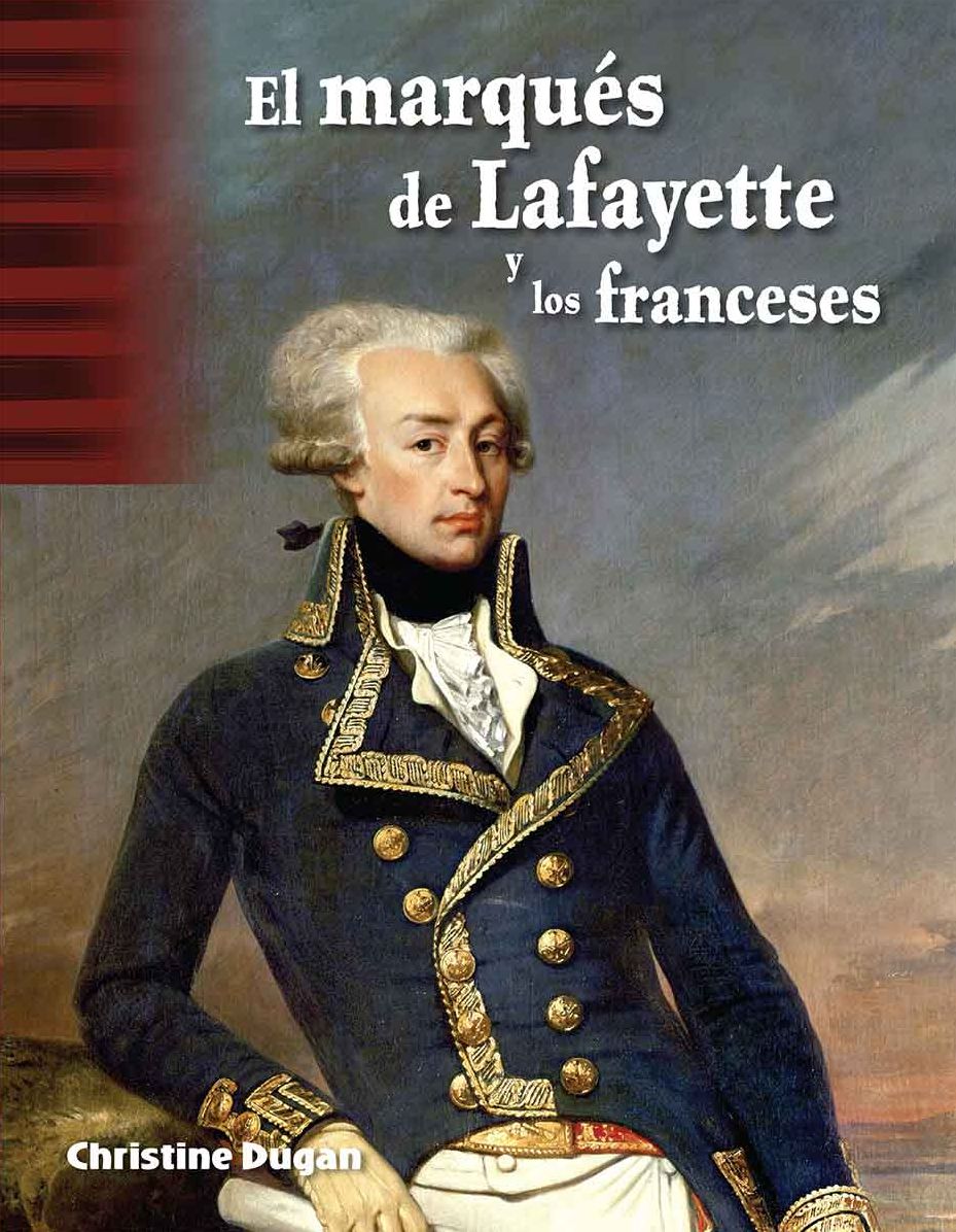 El marqués de Lafayette y los franceses